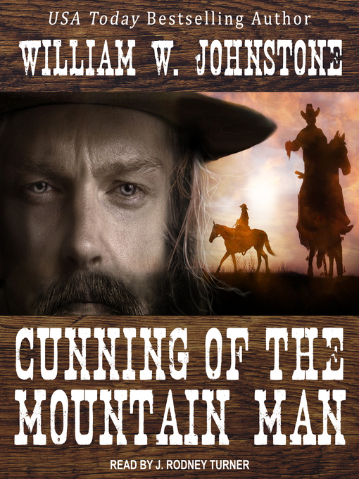 Title details for Cunning of the Mountain Man by William W. Johnstone - Available